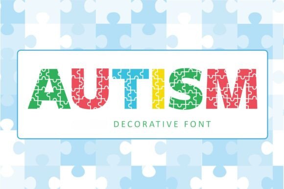 Autism: A Decorative Font for Awareness and Creativity