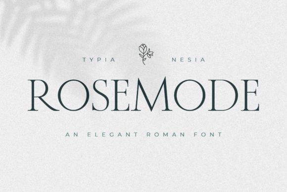 Rosemode: The Serif Font That Brings Quiet Romance to Modern Design